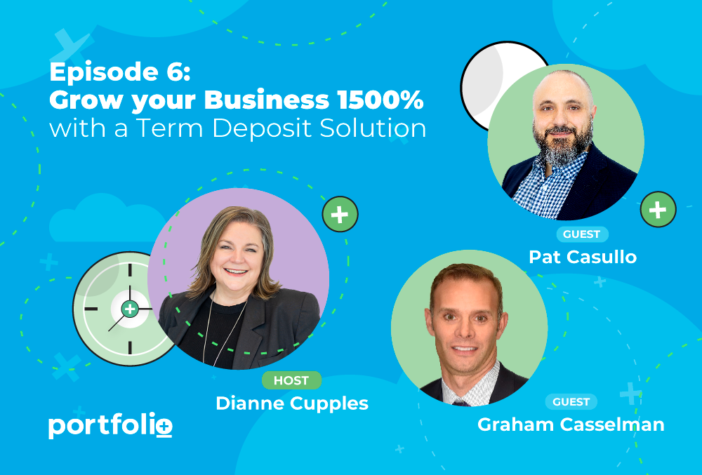 Episode 6: Grow your Business 1500% with a Term Deposit Solution